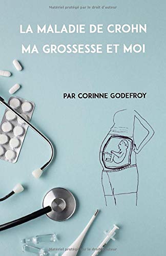 la maladie de Crohn ma grossesse et moi